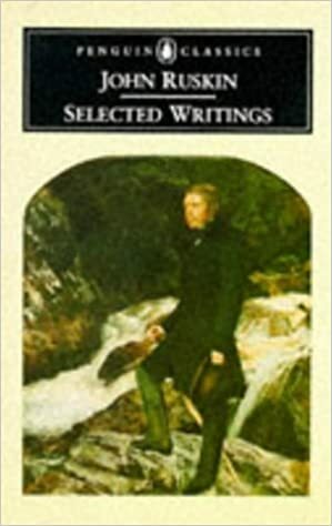 Ruskin: Selected Writings by Kenneth Clark, John Ruskin