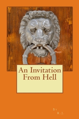 An Invitation From Hell by R. J