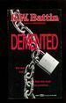 Demented by B.W. Battin