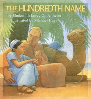 The Hundredth Name by Shulamith Levey Oppenheim