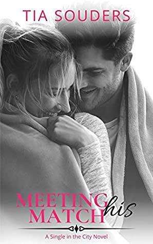 Meeting His Match by Tia Souders