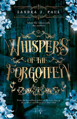 Whispers Of The Forgotten by Sandra J. Paul