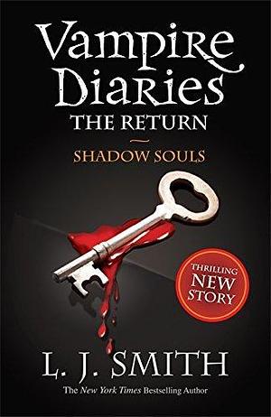The Vampire Diaries: Shadow Souls: Book 6: 2/3 by L J Smith by L.J. Smith, L.J. Smith