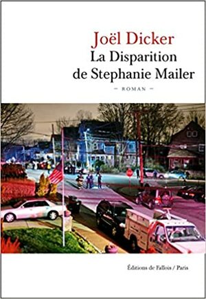 Dispariția lui Stephanie Mailer by Joël Dicker