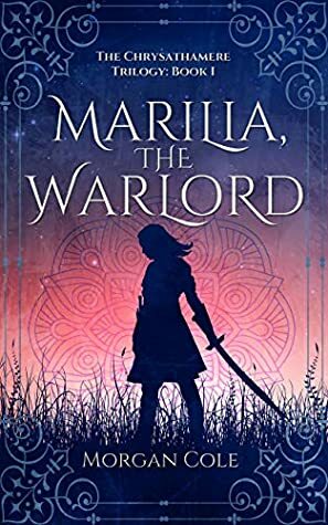 Marilia, the Warlord by Morgan Cole