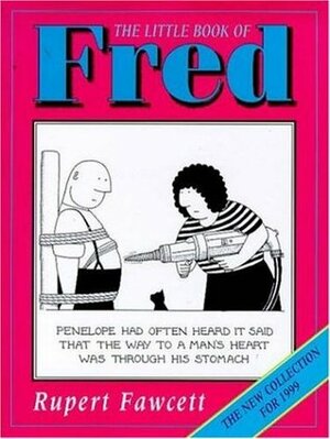 The Little Book of Fred by Rupert Fawcett