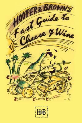 Hooper and Brown's Fast Guide To Cheese And Wine by Andy Brown, Daryl Hooper