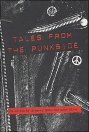 Tales from the Punkside: An Anthology by Michael Dines, Gregory Bull