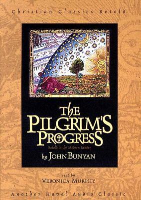 The Pilgrim's Progress: Retold for Youth by John Bunyan, Veronica Murphy