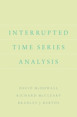 Interrupted Time Series Analysis by Bradley J. Bartos, Richard McCleary, David McDowall