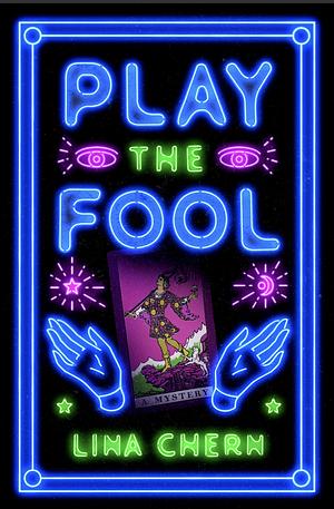 Play the Fool by Lina Chern