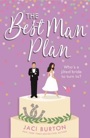 The Best Man Plan: A 'sweet and hot friends-to-lovers story' set in a gorgeous vineyard! by Jaci Burton