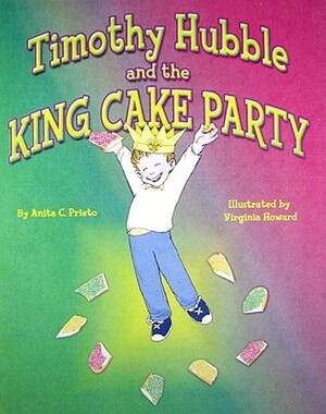 Timothy Hubble and the King Cake Party by Anita Prieto