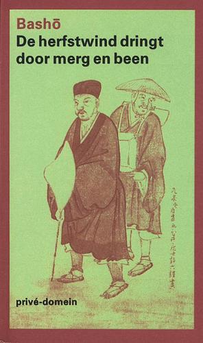 De herfstwind dringt door merg en been by Matsuo Bashō
