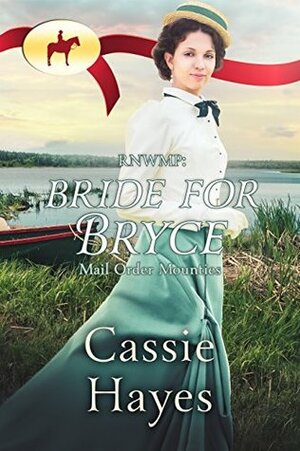 RNWMP: Bride for Bryce by Cassie Hayes