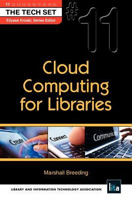 Cloud Computing for Libraries by Marshall Breeding