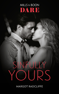 Sinfully Yours by Margot Radcliffe