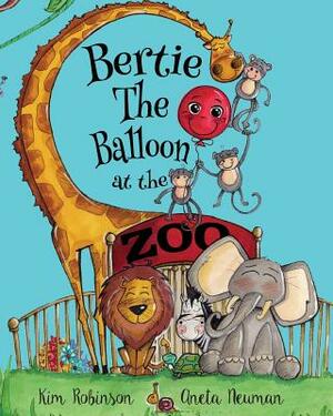 Bertie The Balloon at the Zoo by Kim Robinson