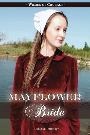 Mayflower Bride by Darlene Mindrup