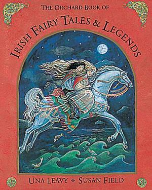 The Orchard Book of Irish Fairy Tales and Legends by Una Leavy, Una Leavy