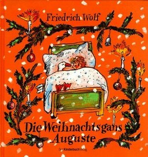 Die Weihnachtsgans Auguste by Friedrich Wolf