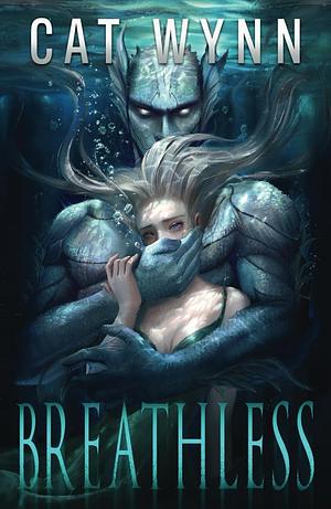 Breathless: A Fish Monster Romance  by Cat Wynn