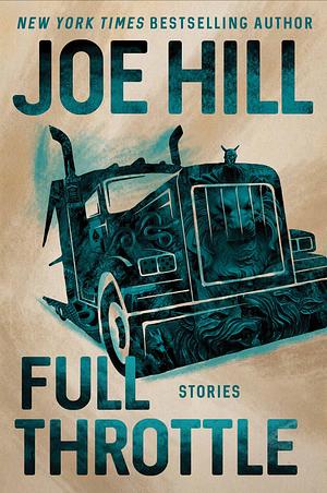 Full Throttle: Stories by Joe Hill