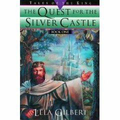 The Quest for the Silver Castle by Lela Gilbert
