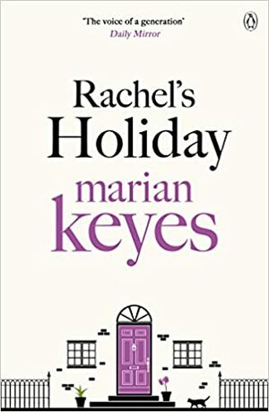 Rachel's Holiday by Marian Keyes