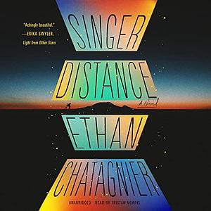 Singer Distance by Ethan Chatagnier