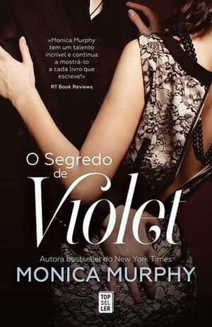 O Segredo de Violet by Monica Murphy