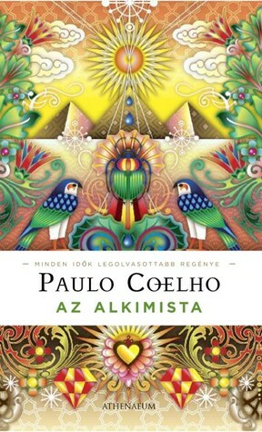 Az alkimista by György Simkó, Paulo Coelho, Ákos Piros