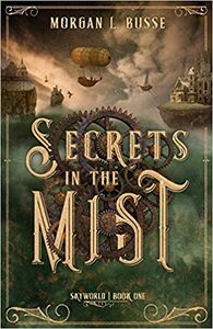 Secrets in the Mist (Skyworld #1) by Morgan L. Busse