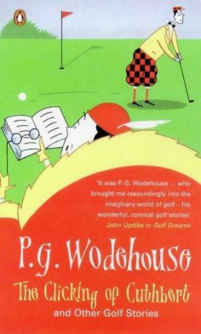The Clicking of Cuthbert by Jonathan Cecil, P.G. Wodehouse