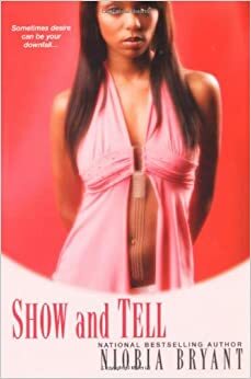 Show and Tell by Niobia Bryant
