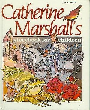 Catherine Marshall's Storybook for Children by David Hazard, Leonard LeSourd