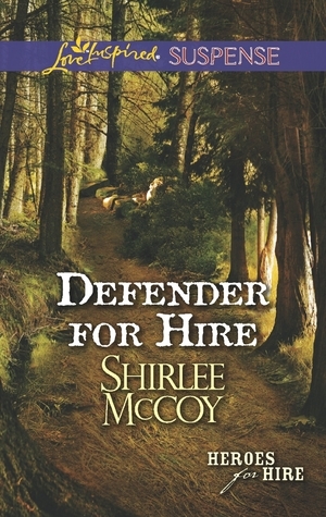 Defender for Hire by Shirlee McCoy