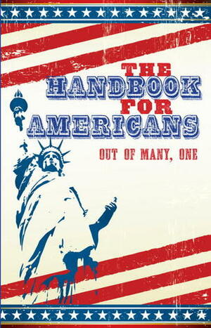 The Handbook for Americans: Out of Many, One by Anna Krusinski, Andrew Flach, Sean Smith, June Eding