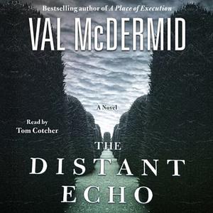 The Distant Echo by Val McDermid