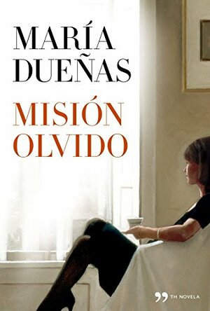 Misión Olvido by María Dueñas