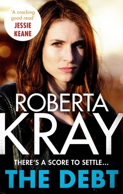 The Debt by Roberta Kray