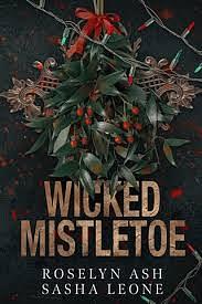 Wicked Mistletoe: A Dark Mafia Romance by Sasha Leone