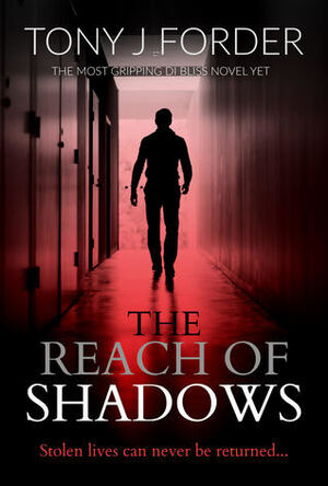 The Reach of Shadows by Tony J. Forder