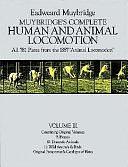 Muybridge's Complete Human and Animal Locomotion: All 781 Plates from the 1887 Animal Locomotion, Volume 3 by Eadweard Muybridge