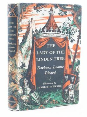 The Lady of the Linden Tree by Barbara Leonie Picard