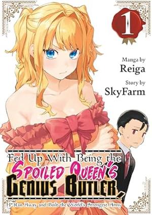 Fed Up with Being the Spoiled Queen's Genius Butler, I Ran Away and Built the World's Strongest Army 1 by Skyfarm, Reiga