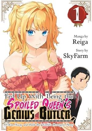 Fed Up with Being the Spoiled Queen's Genius Butler, I Ran Away and Built the World's Strongest Army 1 by Reiga, Skyfarm