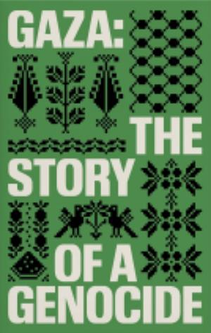 Gaza: The Story Of A Genocide by Sonia Faleiro, Fatima Bhutto