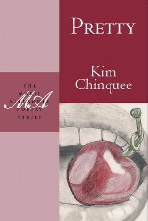 Pretty by Kim Chinquee