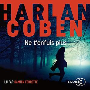 Ne t'enfuis plus by Harlan Coben